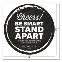 Besafe Messaging Floor Decals, Cheers;be Smart Stand Apart;thank You For Keeping A Safe Distance, 12" Dia, Black-white, 6-ct