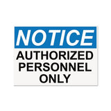 Osha Safety Signs, Notice Authorized Personnel Only, White-blue-black, 10 X 14