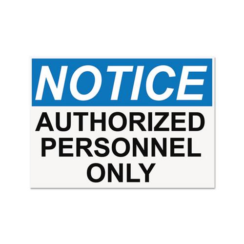 Osha Safety Signs, Notice Authorized Personnel Only, White-blue-black, 10 X 14